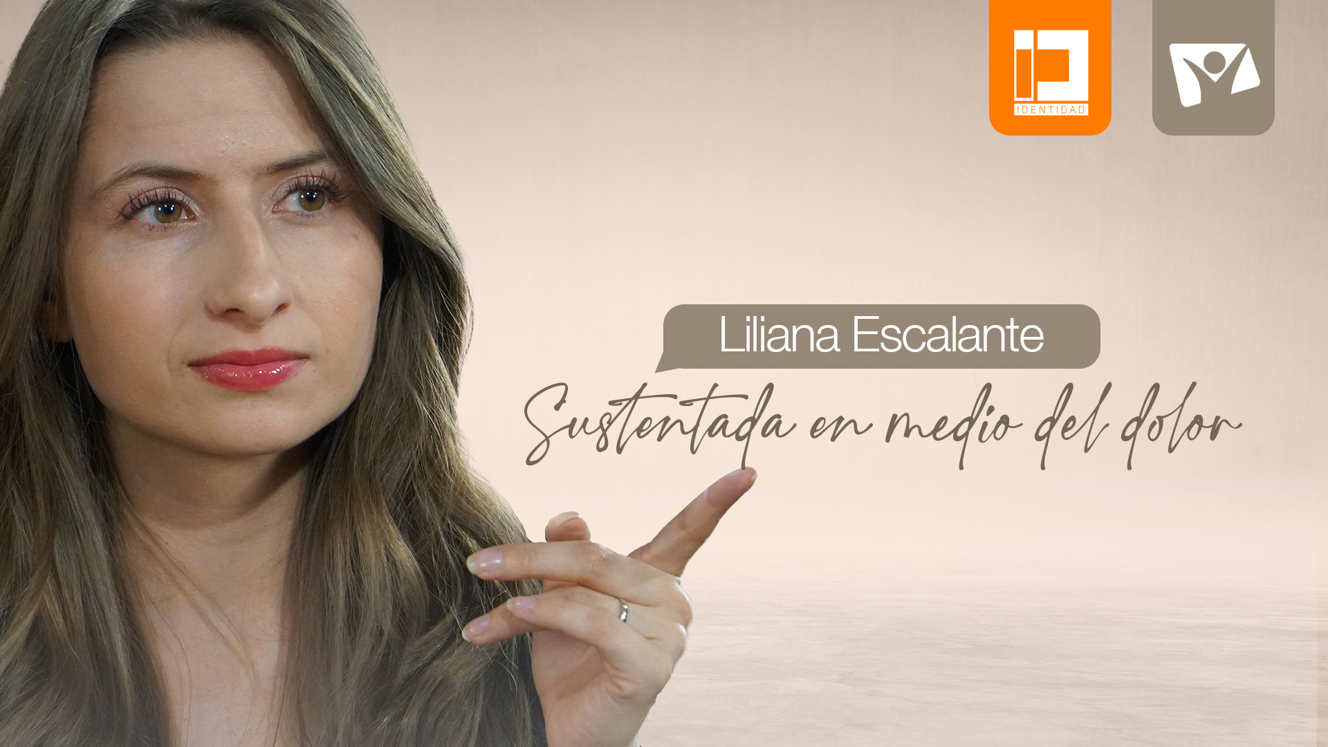 Sustentada en medio del dolor, Liliana Escalante