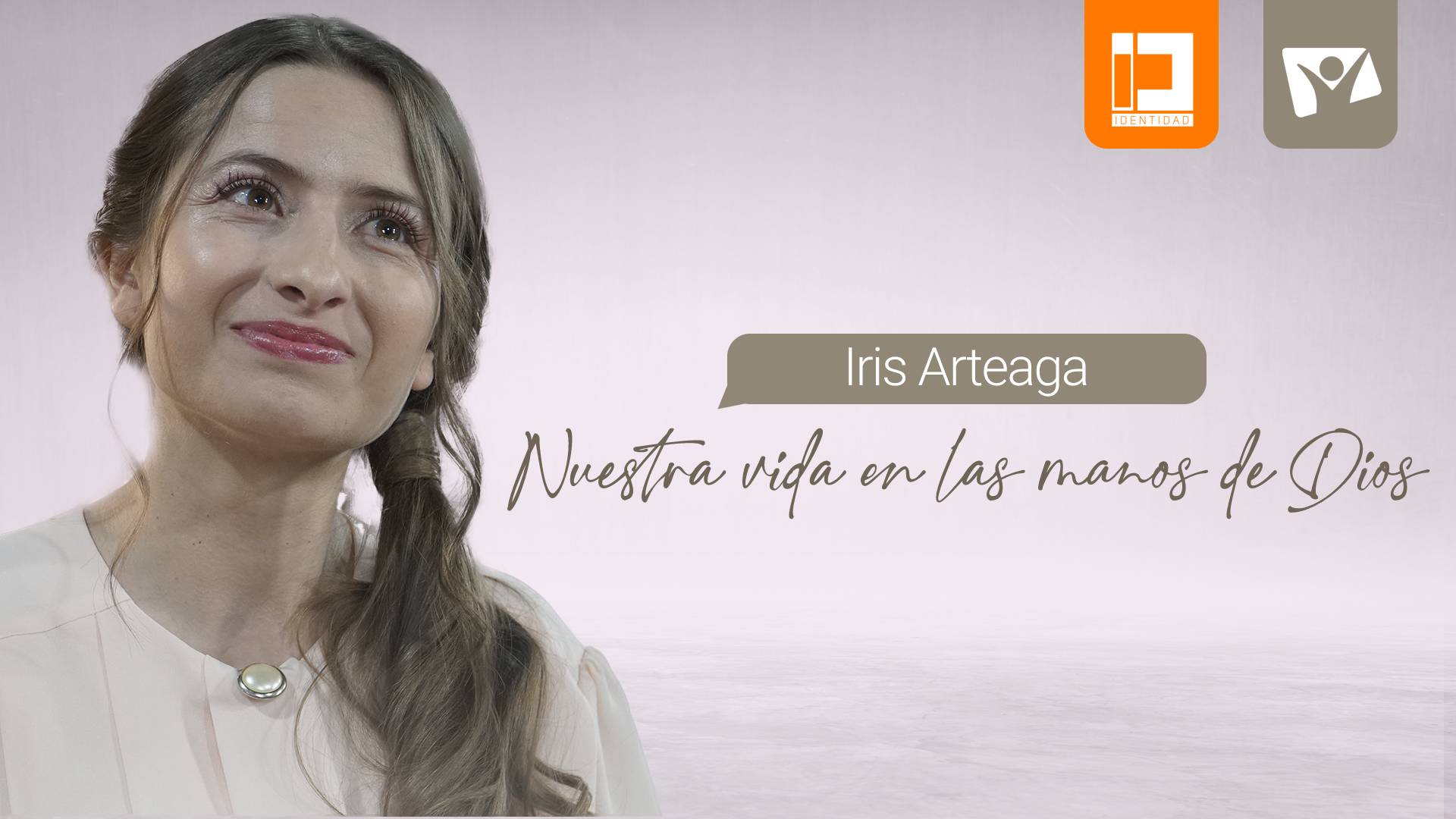 Nuestra vida en las manos de Dios, Iris Arteaga